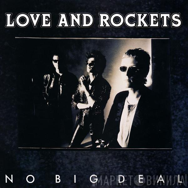  Love And Rockets  - No Big Deal