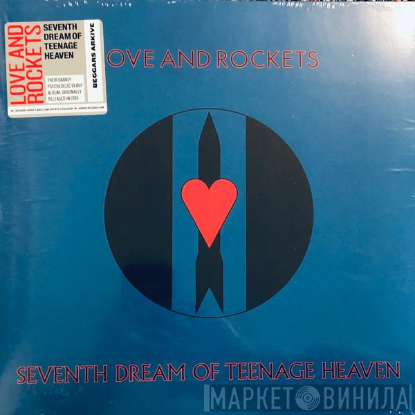  Love And Rockets  - Seventh Dream Of Teenage Heaven