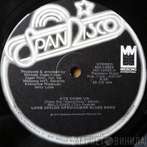  Love Childs Afro Cuban Blues Band  - Oye Como Va