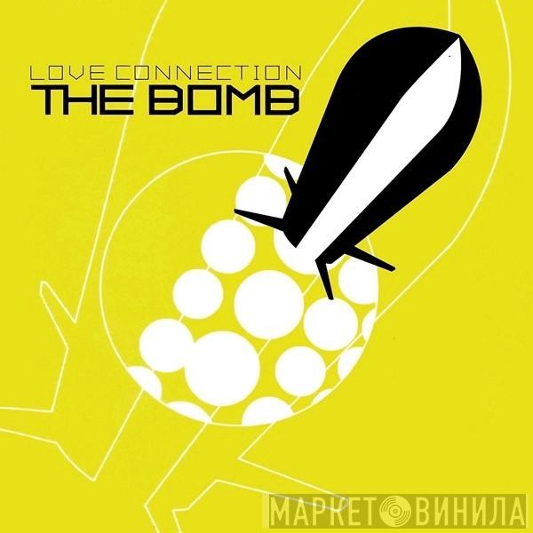  Love Connection  - The Bomb