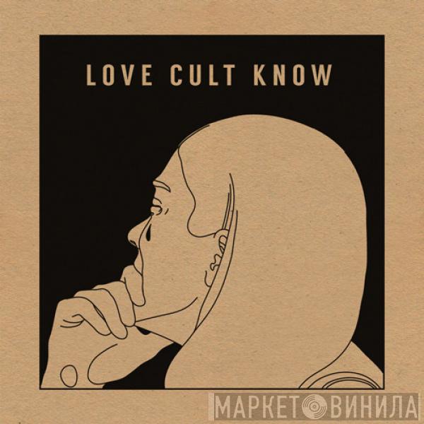 Love Cult - Know
