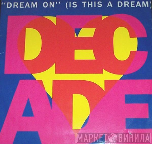  Love Decade  - Dream On (Is This A Dream)