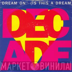  Love Decade  - Dream On (Is This A Dream)