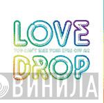 Love Drop - You Can't Take Your Eyes Off Me