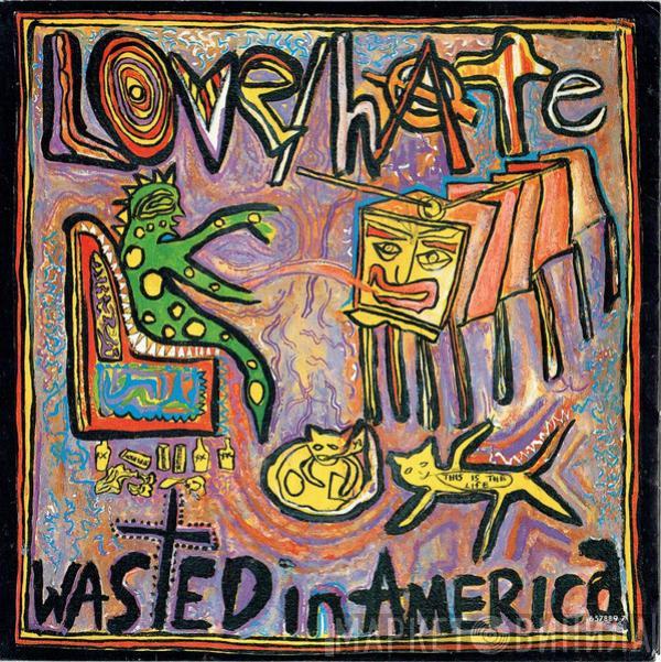 Love/Hate - Wasted In America