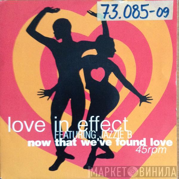 Love In Effect - Now That We've Found Love