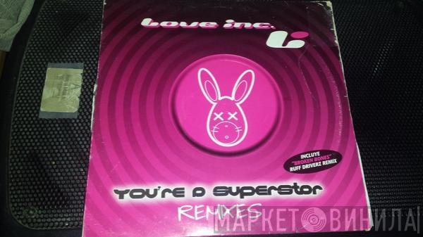  Love Inc  - You're A Superstar (UK Remixes)