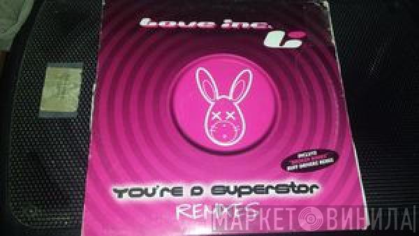  Love Inc  - You're A Superstar