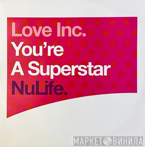 Love Inc - You're A Superstar