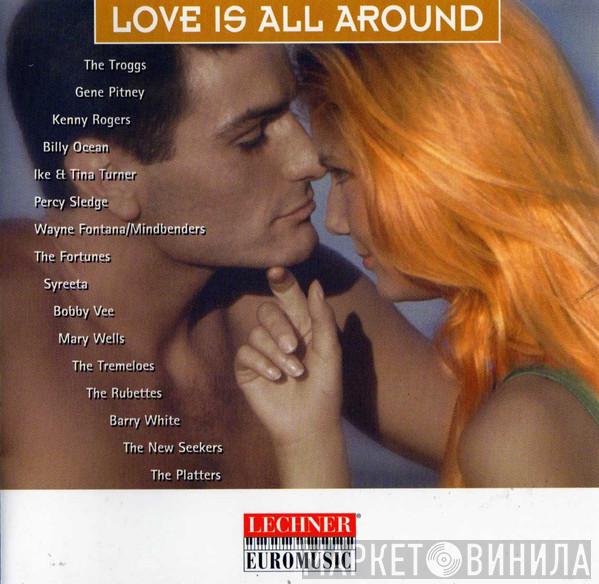  - Love Is All Around