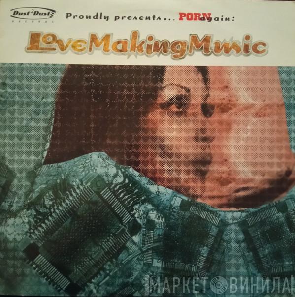  - Love Making Music