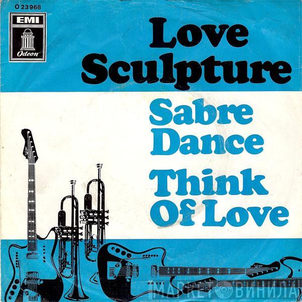  Love Sculpture  - Sabre Dance / Think Of Love