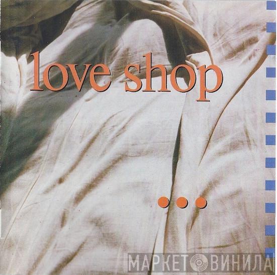  Love Shop  - 1990