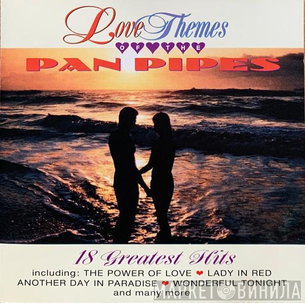  - Love Themes Of The Pan Pipes