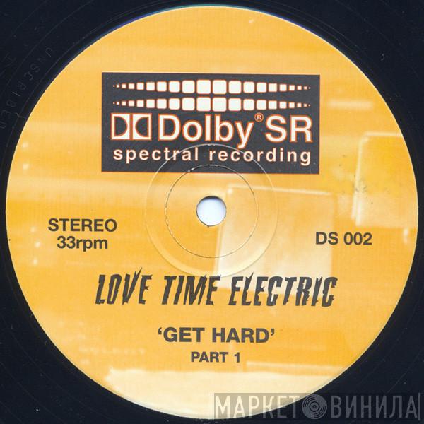 Love Time Elektrik - Get Hard