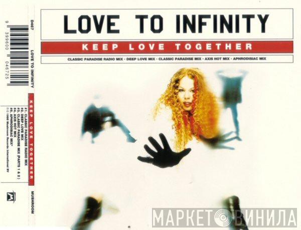  Love To Infinity  - Keep Love Together