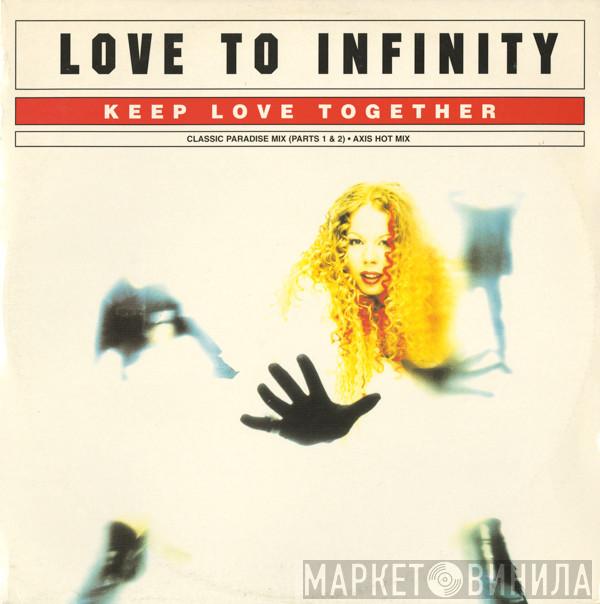  Love To Infinity  - Keep Love Together