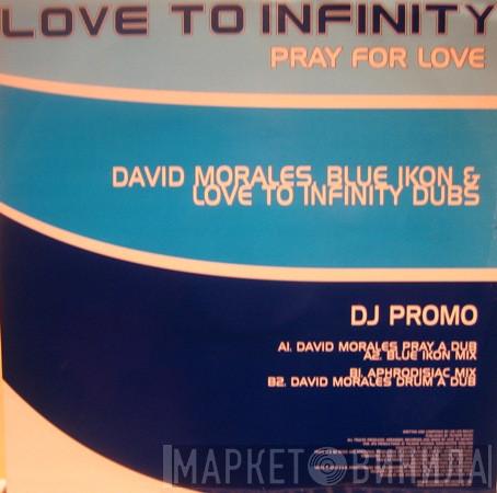 Love To Infinity - Pray For Love