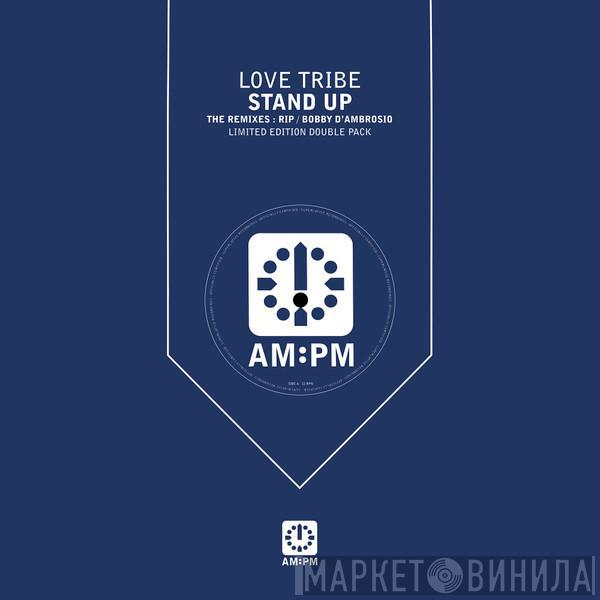  Love Tribe  - Stand Up - The Remixes