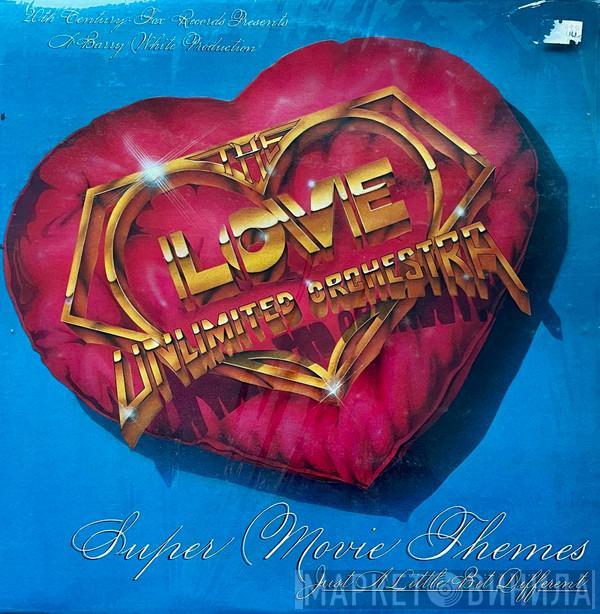  Love Unlimited Orchestra  - Super Movie Themes - Just A Little Bit Different