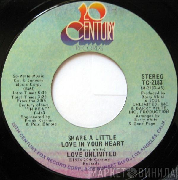 Love Unlimited - Share A Little Love In Your Heart / I Love You So, Never Gonna Let You Go