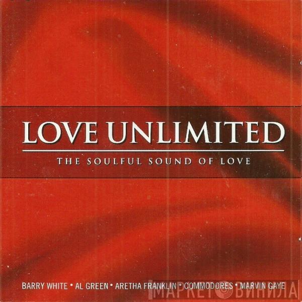  - Love Unlimited - The Soulful Sound Of Love