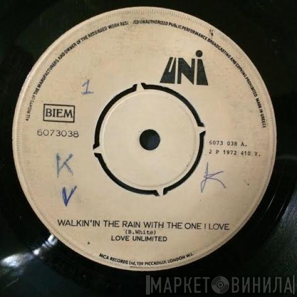  Love Unlimited  - Walkin' In The Rain With The One I Love