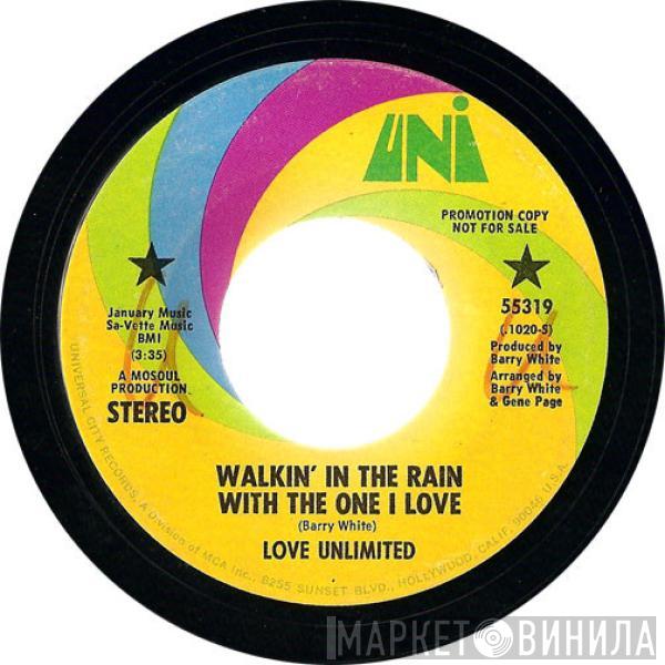 Love Unlimited  - Walkin' In The Rain With The One I Love