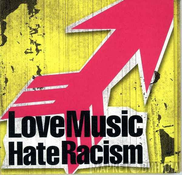  - LoveMusicHateRacism