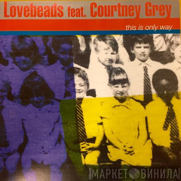  Lovebeads  - This Is The Only Way
