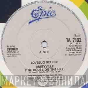  Lovebug Starski  - Amityville (The House On The Hill)