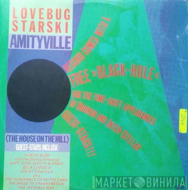 Lovebug Starski - Amityville (The House On The Hill)