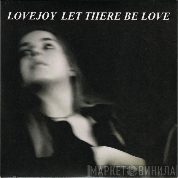 Lovejoy - Let There Be Love
