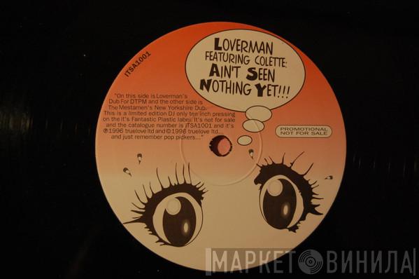 Loverman, Colette  - Ain't Seen Nothing Yet!!!