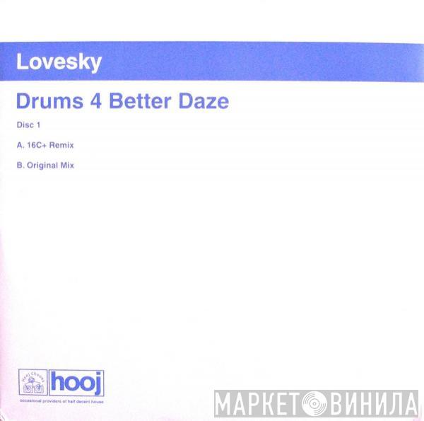  Lovesky  - Drums 4 Better Daze (Disc One)