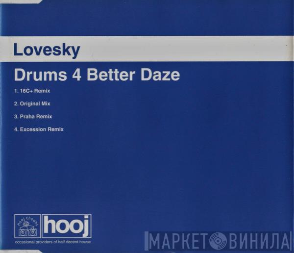 Lovesky  - Drums 4 Better Daze