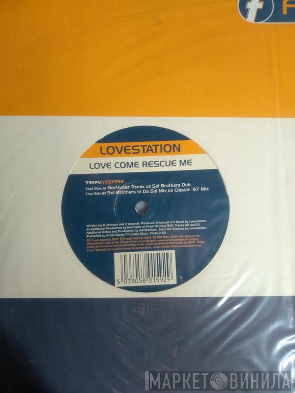 Lovestation - Love Come Rescue Me