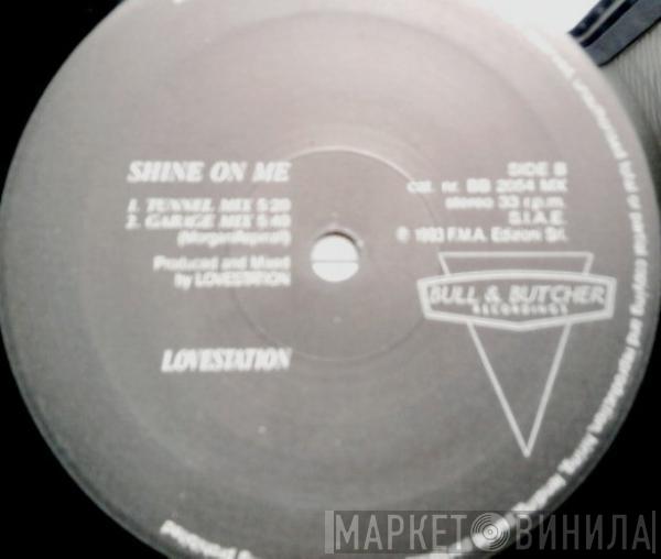  Lovestation  - Shine On Me