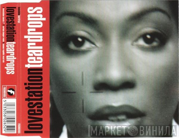 Lovestation - Teardrops