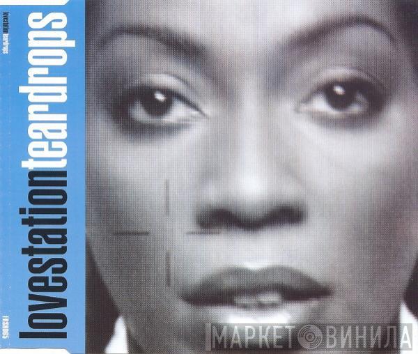 Lovestation - Teardrops