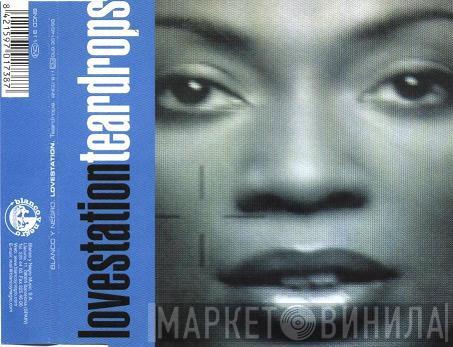  Lovestation  - Teardrops