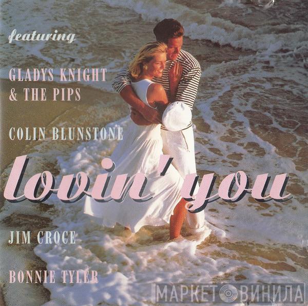  - Lovin' You