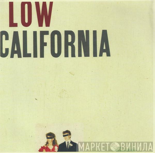 Low - California