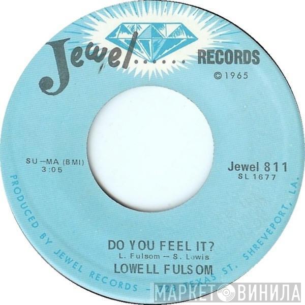  Lowell Fulson  - Do You Feel It? / Don't Destroy Me