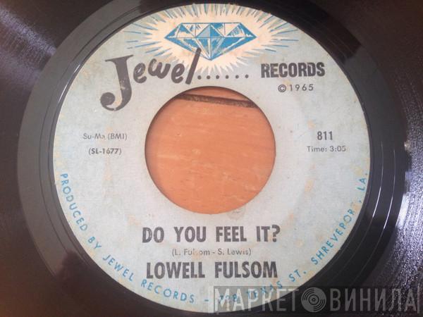  Lowell Fulson  - Do You Feel It? / Don't Destroy Me