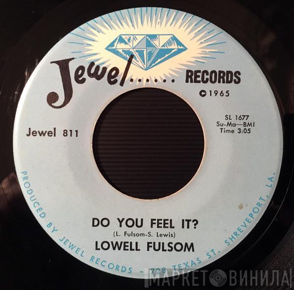  Lowell Fulson  - Do You Feel It? / Don't Destroy Me