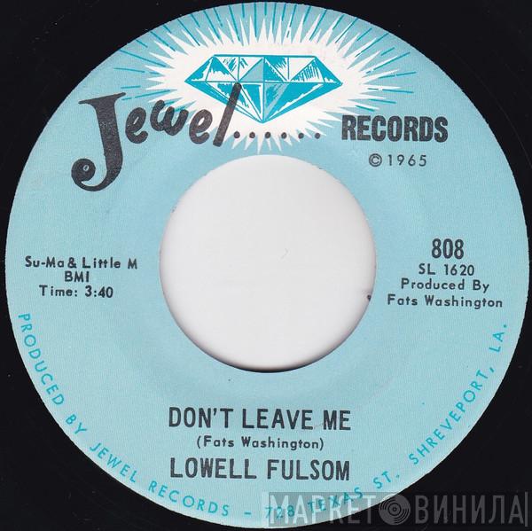 Lowell Fulson - Don't Leave Me / Thug