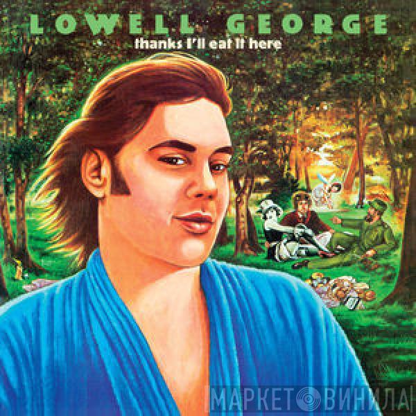  Lowell George  - Thanks I'll Eat It Here