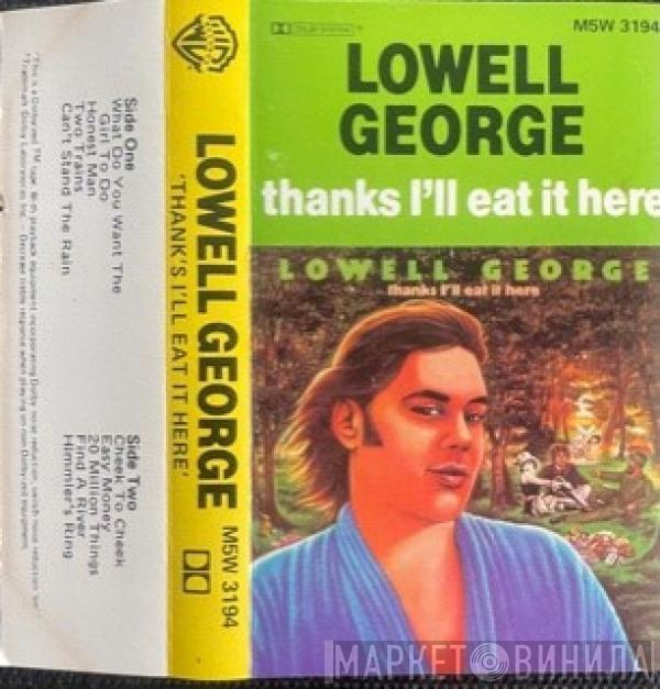  Lowell George  - Thanks I'll Eat It Here