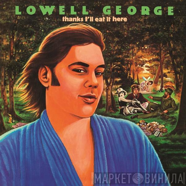  Lowell George  - Thanks I'll Eat It Here